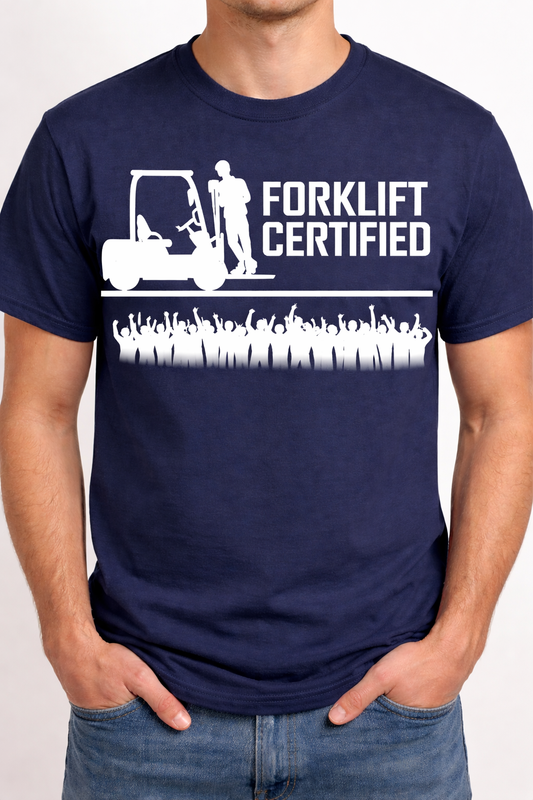 Forklift certified T-shirt